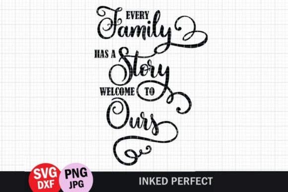 Every Family Has a Story Welcome to Ours
