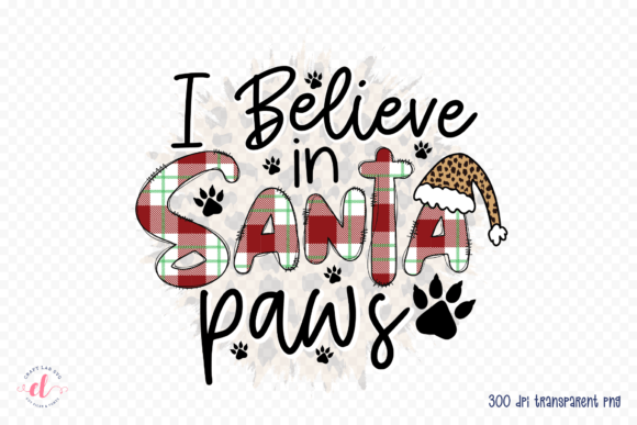 I Believe in Santa Paws Christmas PNG Review