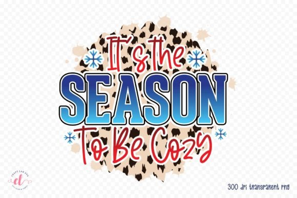 It’s the Season to Be Cozy - Winter PNG