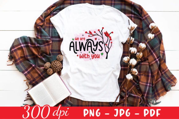 We Are Always with You Memorial PNG
